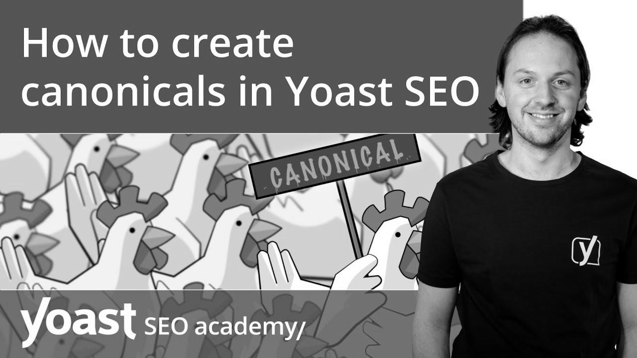 How one can create canonicals in Yoast search engine optimization |  YoastSEO for WordPress