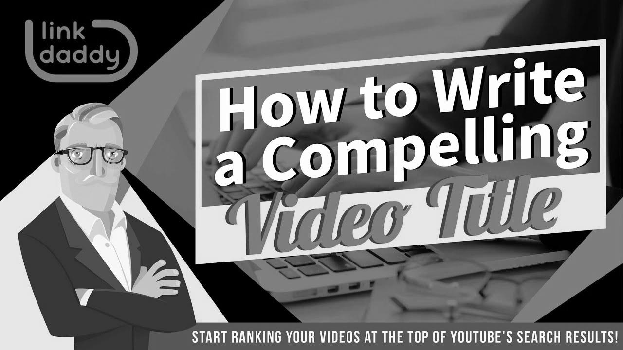 Video search engine marketing – Learn how to Write a Compelling Video Title
