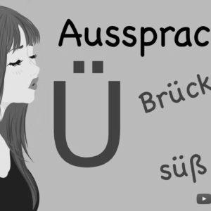 Learn how to pronounce words with Ü |  Pronunciation Ü – ü |  Study German |  A1-A2 |  To talk