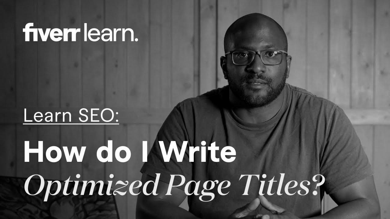 How do I write optimized page titles?  |  search engine optimization Titles |  Be taught from Fiverr