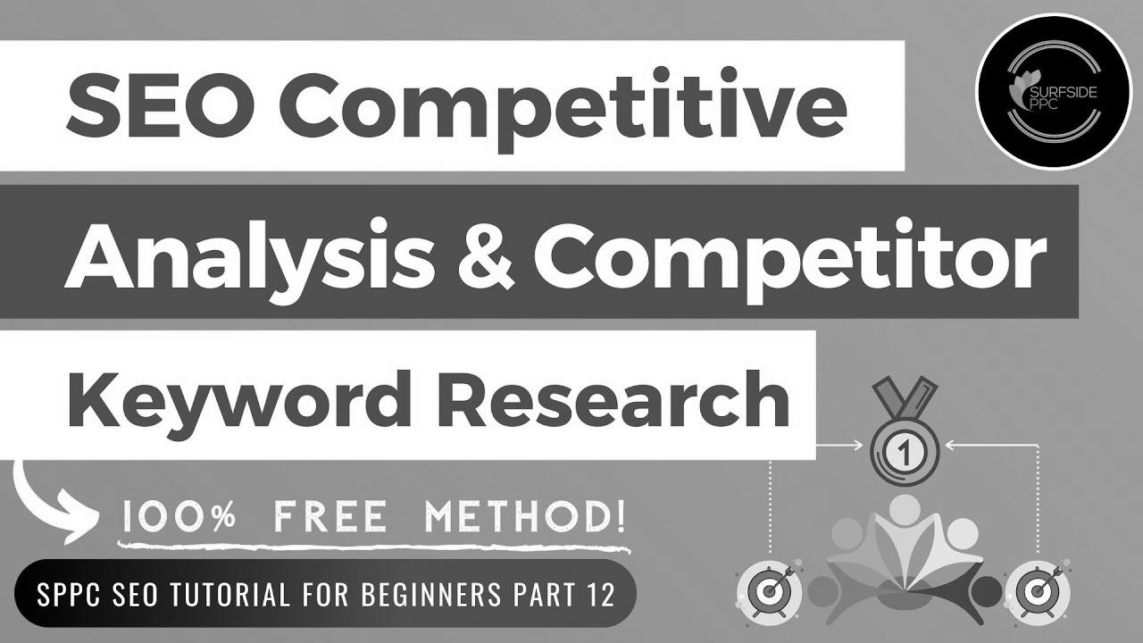 Free search engine optimization Aggressive Evaluation & Competitor Key phrase Analysis Tutorial – SPPC website positioning Tutorial #12