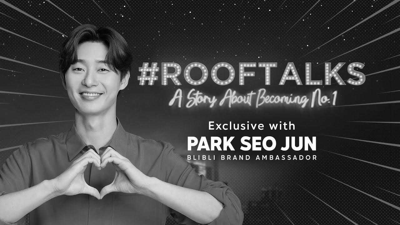 "Make Your Wish Come True" ||  Blibli Rooftalks – Park Search engine optimisation Jun 💙