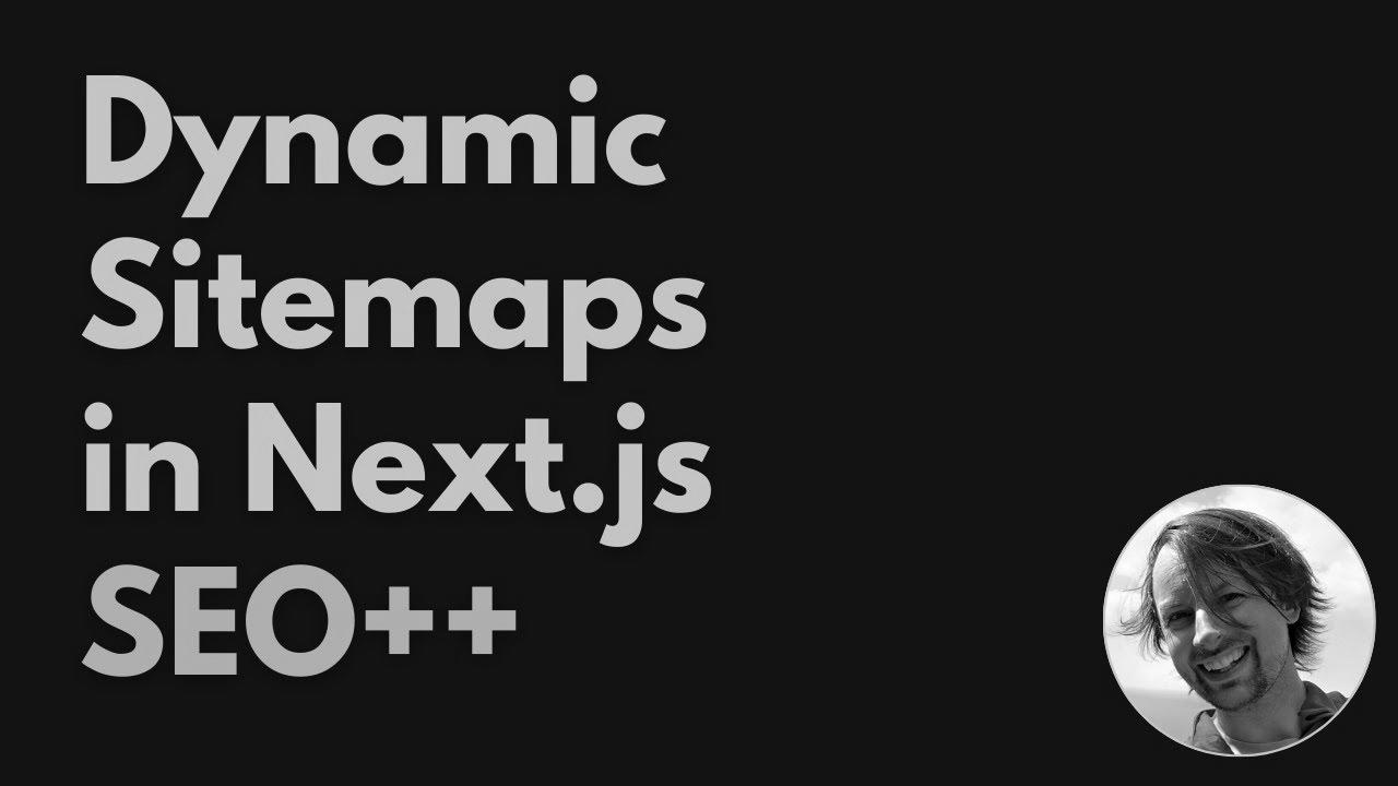 Enhancing website positioning with (Dynamic) Sitemaps in Subsequent.js